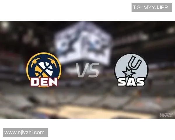 马刺与掘金常规赛巅峰对决谁能笑到最后揭晓精彩瞬间与战术较量